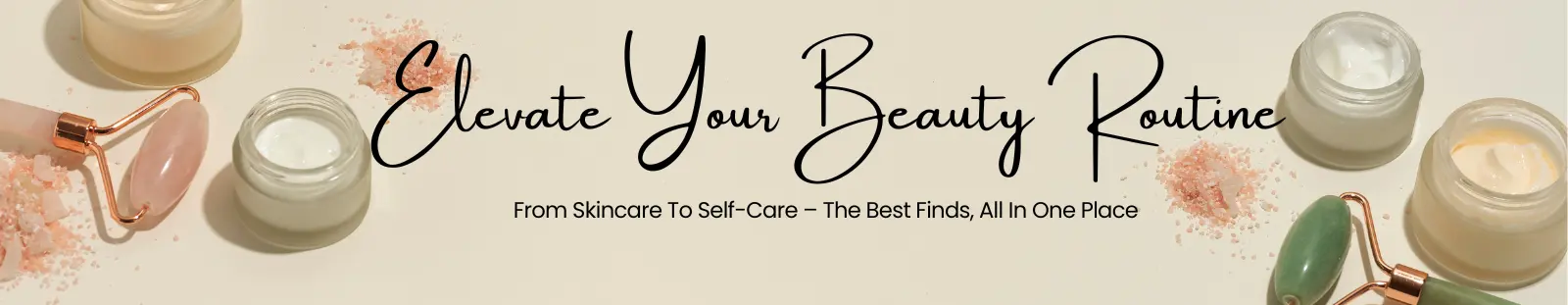 Elevate your beauty, All beauty finds
